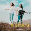 Anabella & Andrea Botero - Aunque No te Pueda Ver - Single